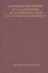 An  Integrated System of Classification of Flowering Plants by Arthur Cronquist, Armen Takhtajan (Foreword) - 1992-04-15