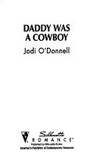 Daddy Was a Cowboy : (Stetsons and Lace)