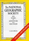 National Geographic Society 100 Years of Adventure and Discovery