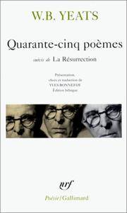 Quarante-cinq poÃ¨mes, suivi de La rÃ©surrection by William Butler Yeats et Yves Bonnefoy - 1993