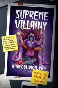 Supreme Villainy: A Behind-the-Scenes Look at the Most (In)Famous Supervillain Memoir Never...