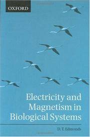 Electricity and Magnetism in Biological Systems by D.T. Edmonds