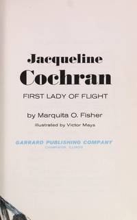 Jacqueline Cochran: First Lady of Flight, (Americans All)