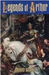 Legends of Arthur by RICHARD BARBER - First Edition - 2002 - from Thomas Books (SKU: 3009622)