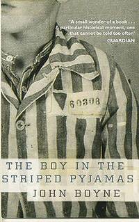 The Boy in the Striped Pyjamas: A Fable. by John Boyne by John