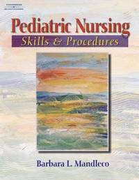 Pediatric Nursing Skills and Procedures