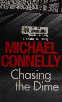 Chasing the Dime by Connelly, Michael