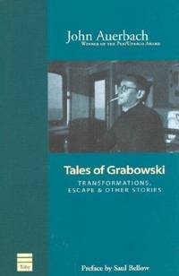 Tales of Grabowski: Transformations, Escape & Other Stories by John Auerbach - Paperback - First English Language Edition - 2003 - from Walther's Books (SKU: 000084)