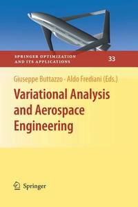 Variational Analysis and Aerospace Engineering (Springer Optimization and Its Applications, 33)