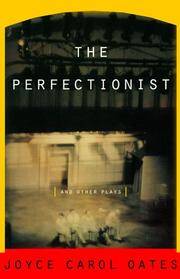 The Perfectionist: And Other Plays