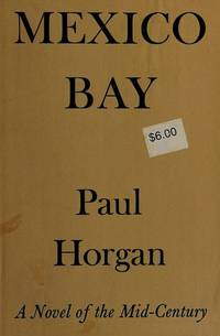 Mexico Bay. a Novel of the Mid-Century