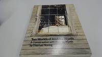 Two Worlds of Andrew Wyeth: A Conversation with Andrew Wyeth by Thomas Hoving - 1978-10-30