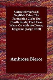 image of Collected Works 2: Neglible Tales; The Parenticide Club; The Fourth Estate; The Ocean Wave; On with the Dance; Epigrams (Large Print)