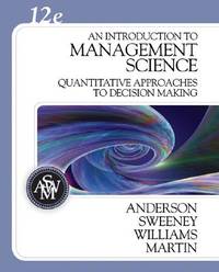 An Introduction to Management Science: Quantitative Approaches to Decision Making (with CD-ROM...