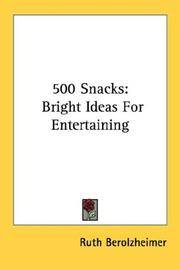 cover of 500 Snacks: Bright Ideas For Entertaining