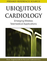 UBIQUITOUS CARDIOLOGY EMERGING WIRELESS TELEMEDICAL APPLICATIONS