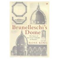 BRUNELLESCHI'S DOME - The story of the great cathedral in Florence