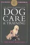 The American Kennel Club Dog Care and Training