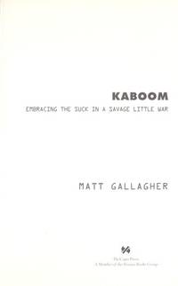 Kaboom Embracing the Suck in a Savage Little War