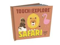 Touch and Explore: Safari (Touch and Explore, 4)