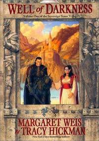 Well of Darkness: Volume One of the Sovereign Stone Trilogy by Margaret Weis; Tracy Hickman - 2000-08-22