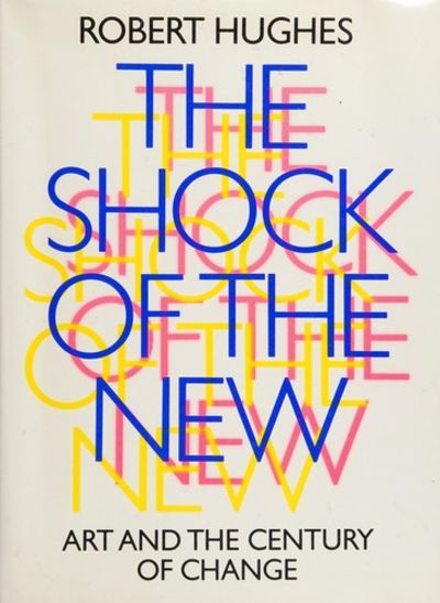 The Shock of the New: Art and the Centu… The Shock of the New: Art and the Centu… The Shock of the New: The