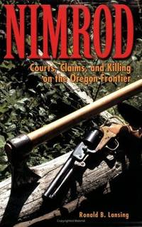 Nimrod: Courts, Claims, and Killing on the Oregon Frontier