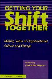 Getting Your Shift Together : Making Sense of Organizational Culture and Change : Introducing...