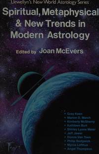 Spiritual, Metaphysical & New Trends in Modern Astology (Llewellyn's New World Astrology Series)