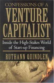 CONFESSIONS OF A VENTURE CAPITALIST: Inside the High-Stakes World of Start-Up Financing.