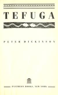 TEFUGA by Dickinson, Peter