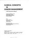 Clinical concepts in cancer management: A self-instructional manual by Charles D Sherman - 1976