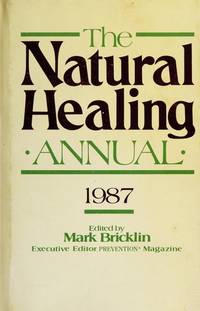 THE NATURAL HEALING ANNUAL: 1987