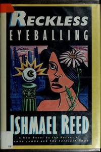 Reckless Eyeballing by Reed, Ishmael - 1986