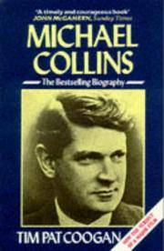 Michael Collins: A Biography by Tim Pat Coogan - 06/06/1991