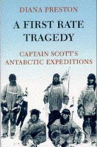 cover of A first rate tragedy: Captain Scott's Antarctic expeditions