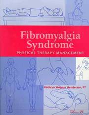 FIBROMYALGIA SYNDROME: Physical Therapy Management