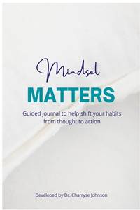 Mindset Matters: Shifting from Thought to Action