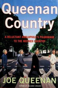Queenan Country: A Reluctant Anglophile's Pilgrimage to the Mother Country