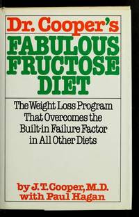 Dr. Cooper's Fabulous Fructose Diet