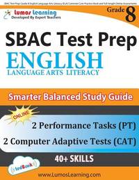 SBAC Test Prep: Grade 8 English Language Arts Literacy (ELA) Common Core Practice Book and...