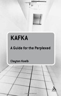 Kafka: A Guide for the Perplexed (Guides for the Perplexed)