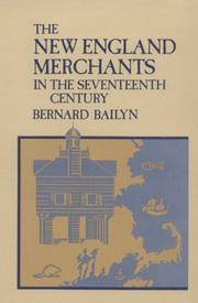 The New England Merchants In the Seventeenth Century