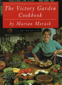 The Victory Garden Cookbook Morash, Marian