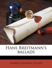 Hans Breitmann's ballads by Charles Godfrey Leland - 2010-09-08