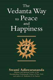 The Vedanta Way To Peace and Happiness