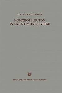 Homoeoteleuton in Latin Dactylic Verse [Beiträge zur Altertumskunde]