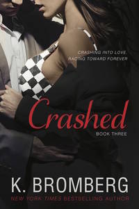 Crashed (The Driven Trilogy, 3)