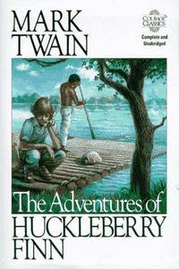 The Adventures of Huckleberry Finn (Courage Classics) by Twain, Mark