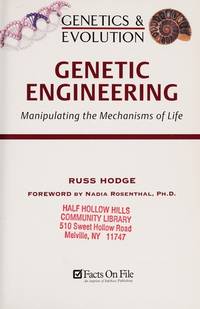 Genetic Engineering: Manipulating the Mechanisms of Life (Genetics and Evolution)